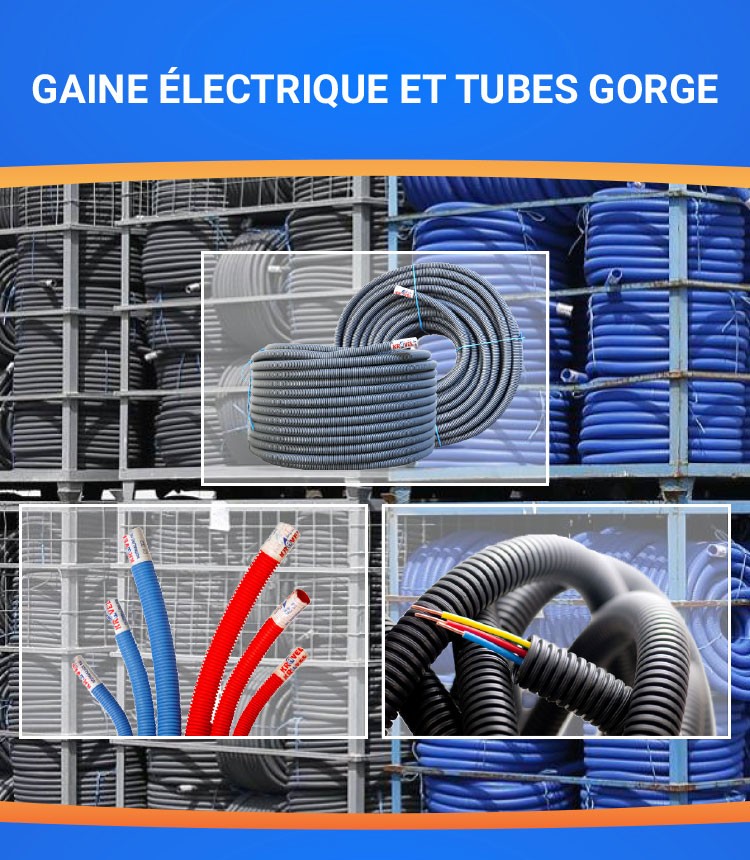 Gaine électrique et tubes gorge